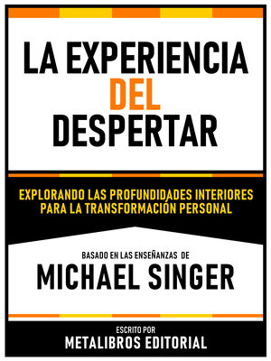 cover image of La Experiencia Del Despertar--Basado En Las Enseñanzas De Michael Singer